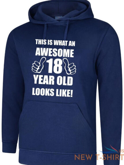 18th 18 years old eighteenth birthday gifts presents mens funny awesome hoody 0.jpg