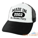 21st birthday gifts made in 2002 all original parts age 22 birthday trucker hat 0.jpg