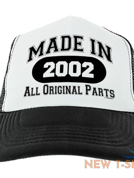 21st birthday gifts made in 2002 all original parts age 22 birthday trucker hat 1.jpg