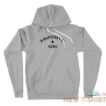 adult sibling hoodie sweater favorite son gift funny birthday gift for son 5.jpg