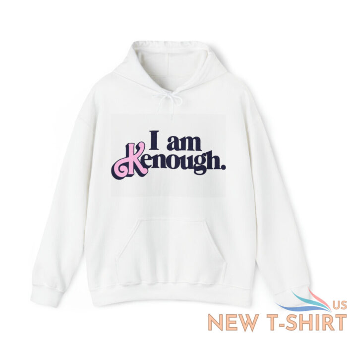 i am kenough awesome hoodie shirt all sizes 0.jpg