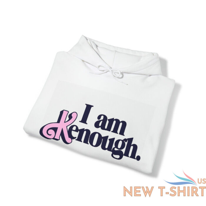 i am kenough awesome hoodie shirt all sizes 4.jpg