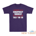 i identify as a conspiracy theorist my pronouns are told you funny joke t shirt 8.jpg