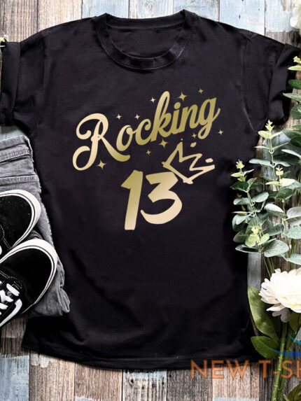 ladies rocking 13 t shirt cool 13th birthday girl teenager daughter gift top 0.jpg