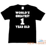 worlds greatest 1 year old 1st birthday t shirt happy birthday tee age 1 gift 1.jpg