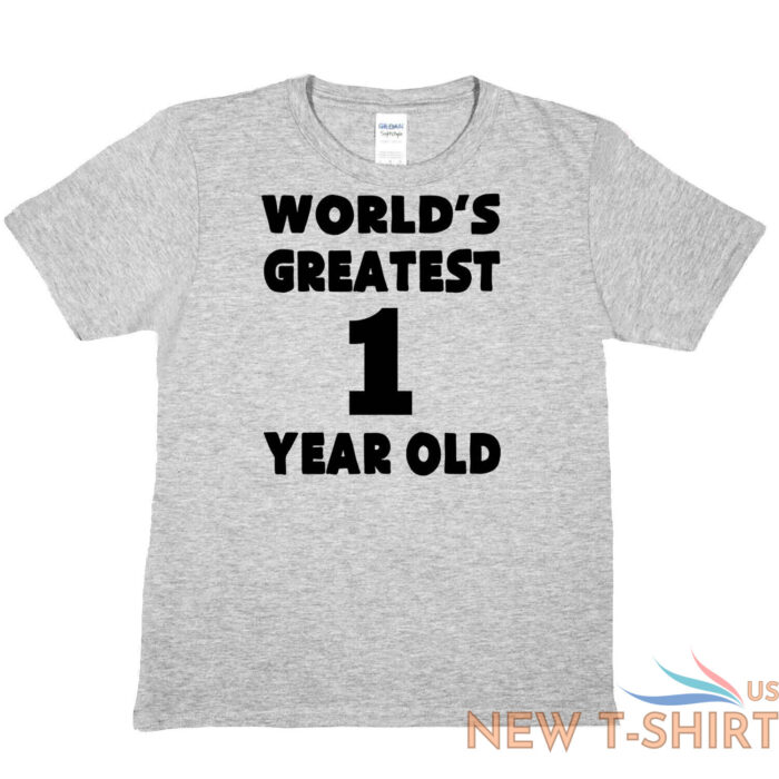 worlds greatest 1 year old 1st birthday t shirt happy birthday tee age 1 gift 3.jpg