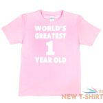 worlds greatest 1 year old 1st birthday t shirt happy birthday tee age 1 gift 4.jpg