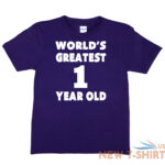 worlds greatest 1 year old 1st birthday t shirt happy birthday tee age 1 gift 5.jpg