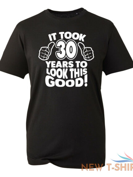 30th birthday gifts for men tshirt funny gifts it took 30 years to look good 0.jpg