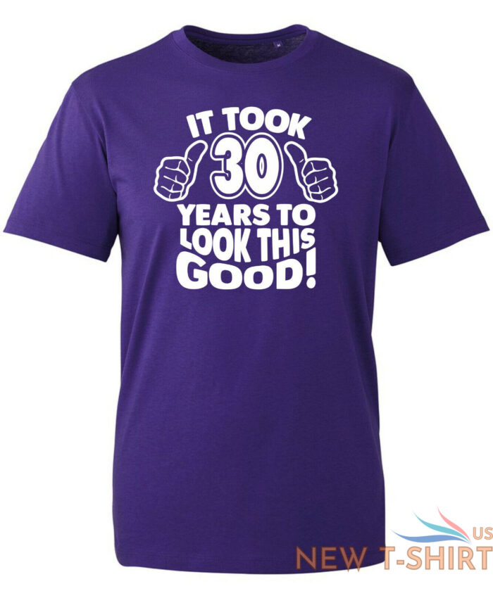 30th birthday gifts for men tshirt funny gifts it took 30 years to look good 4.jpg