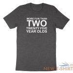 50th birthday shirt more fun than two 25 years old tshirt fifty 50 bday sassy 5.jpg