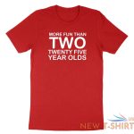 50th birthday shirt more fun than two 25 years old tshirt fifty 50 bday sassy 9.jpg