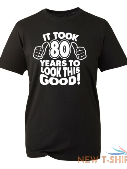 80th birthday gifts for men tshirt funny gifts it took 80 years to look good 0.jpg
