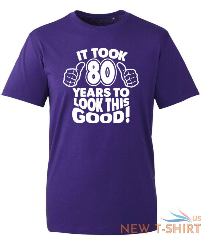 80th birthday gifts for men tshirt funny gifts it took 80 years to look good 4.jpg