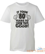 80th birthday gifts for men tshirt funny gifts it took 80 years to look good 7.jpg
