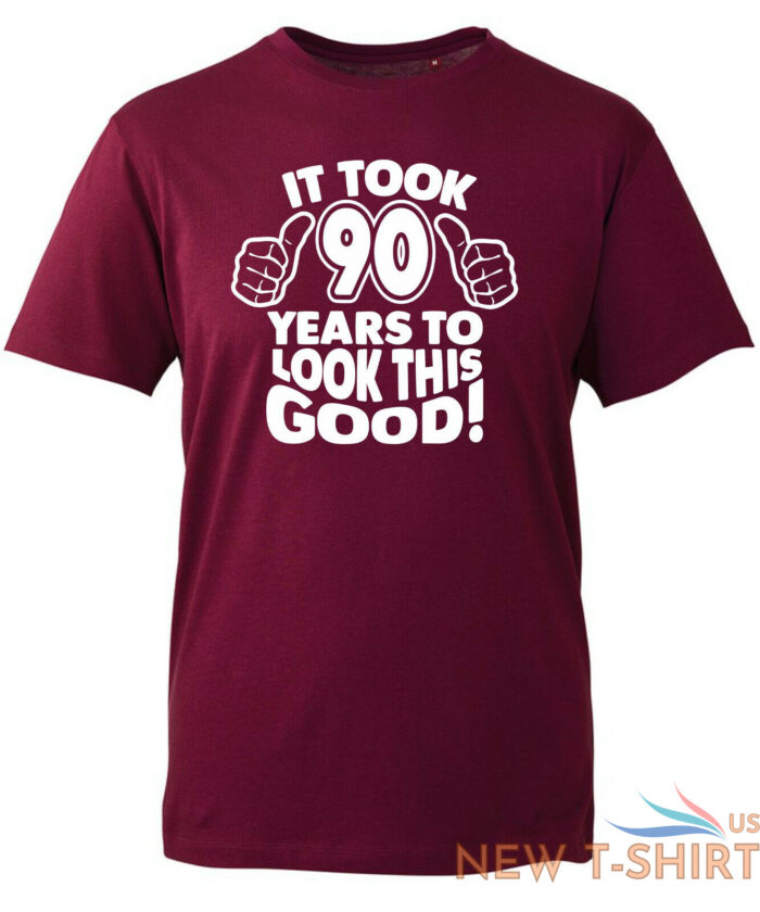 90th birthday gifts for men tshirt funny gifts it took 90 years to look good 2.jpg