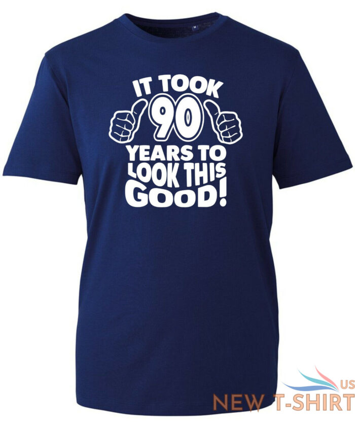 90th birthday gifts for men tshirt funny gifts it took 90 years to look good 3.jpg