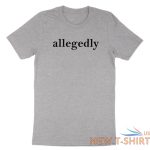 allegedly shirt funny attorney t shirt gift graduation lawyer law school student 1.jpg