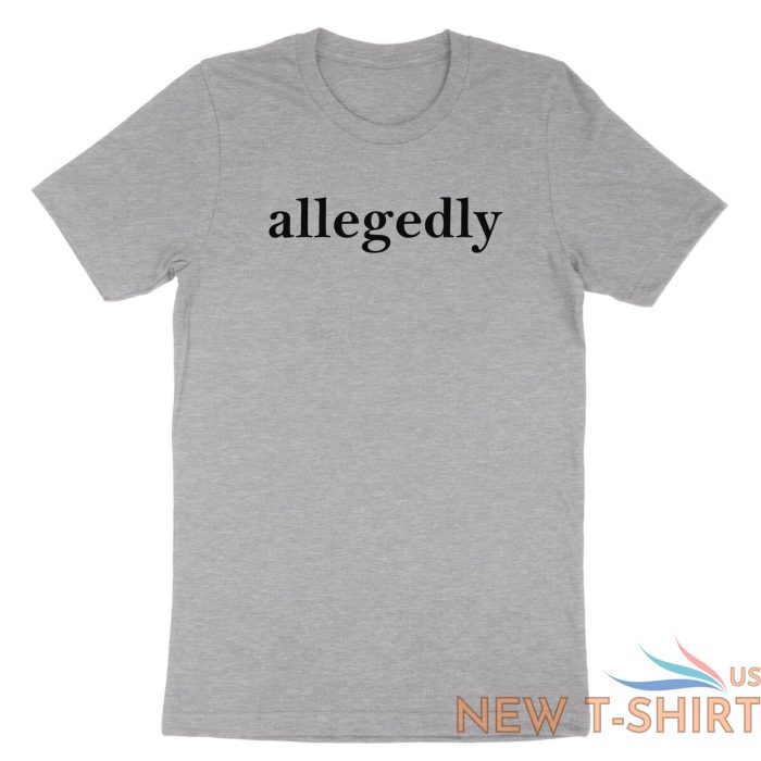 allegedly shirt funny attorney t shirt gift graduation lawyer law school student 3.jpg