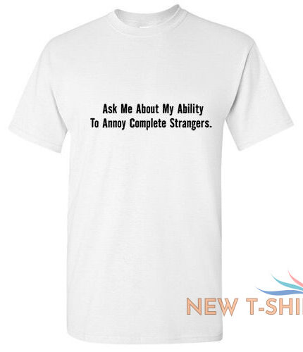 annoy strangers sarcastic graphic unisex adult humor gift funny novelty tshirt 1.jpg