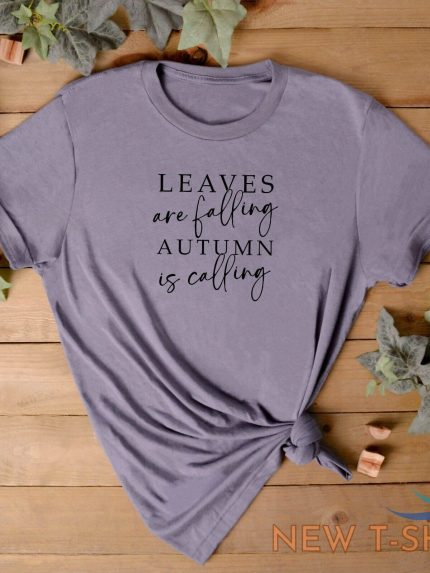 autumn clothing unisex t shirt leaves are falling autumn is calling top 1.jpg