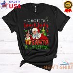 be nice to the lunch lady santa is watching christmas proud jobs 2d t shirt 0.jpg