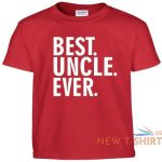 best uncle ever t shirt fathers day birthday gift tee shirt 2.jpg