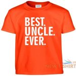 best uncle ever t shirt fathers day birthday gift tee shirt 3.jpg