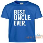 best uncle ever t shirt fathers day birthday gift tee shirt 6.jpg