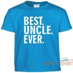 best uncle ever t shirt fathers day birthday gift tee shirt 7.jpg
