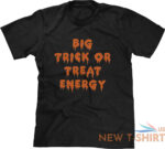 big trick or treat energy halloween costume party funny parody saying mens tee 0.jpg