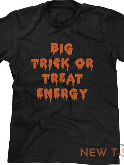 big trick or treat energy halloween costume party funny parody saying mens tee 0.jpg