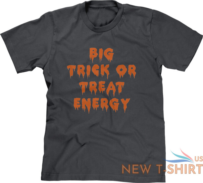 big trick or treat energy halloween costume party funny parody saying mens tee 4.jpg