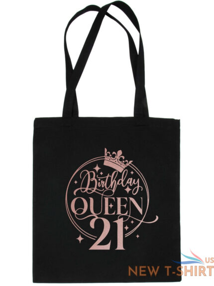 birthday queen 21 in rose gold print 21st birthday gift resuable shopping bag 1.jpg