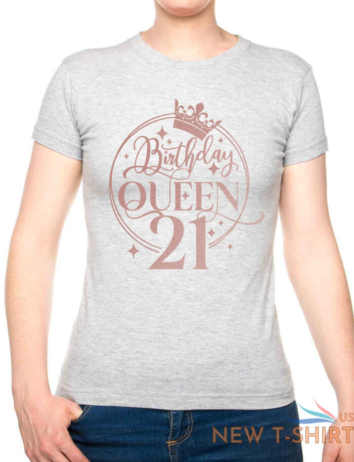 birthday queen 21 ladies fit t shirt 21st birthday gift womens tee in rose gold 7.jpg