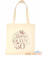 birthday queen 50 in rose gold print 50th birthday gift resuable shopping bag 6.jpg
