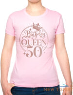 birthday queen 50 ladies fit t shirt 50th birthday gift womens tee in rose gold 8.jpg