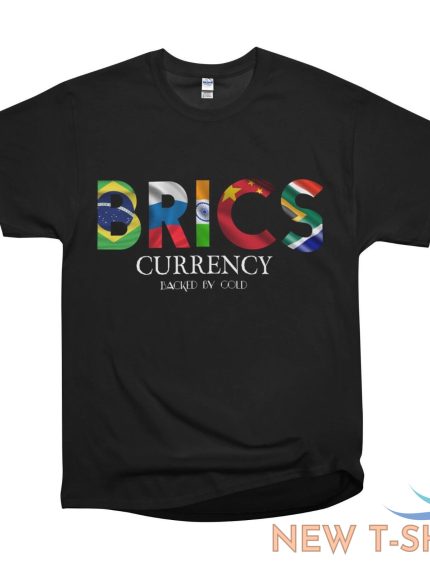 brics currency backed by cold trends tee classic nwt gildan size s 5xl t shirt 0.jpg