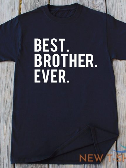 brother t shirt best brother ever tee birthday christmas gift for brother bro 0.jpg
