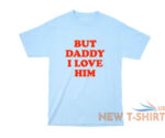 but daddy i love him shirt harry styles white 4.jpg