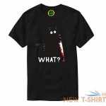 cat what t shirt halloween mens witch black horror murderous funny unisex top 1.jpg