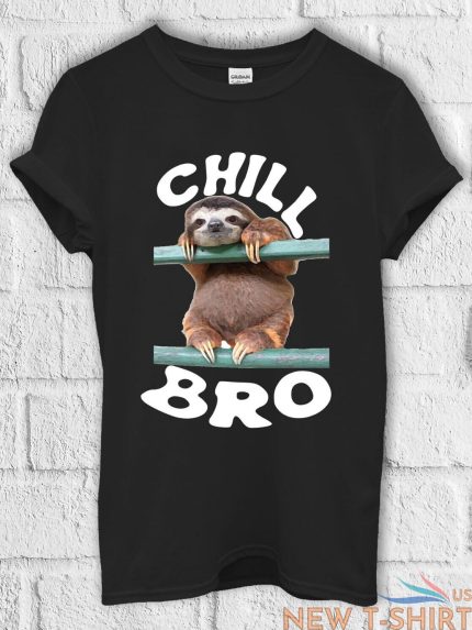 chill bro sloth animal cool t shirt men women hoodie sweatshirt unisex 1060 0.jpg