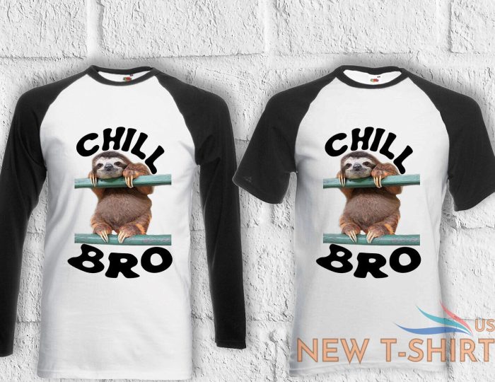 chill bro sloth animal cool t shirt men women hoodie sweatshirt unisex 1060 4.jpg