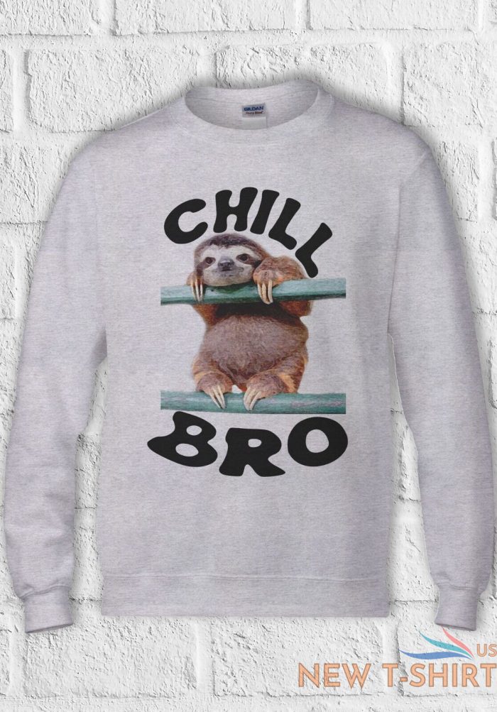 chill bro sloth animal cool t shirt men women hoodie sweatshirt unisex 1060 8.jpg