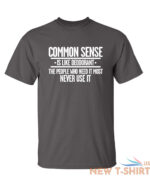 common sense is like deodorant sarcastic humor graphic novelty funny t shirt 2.jpg