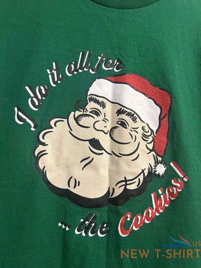 cookies sf santa i do it all for the cookies xmas green shirt size small s 2.jpg