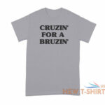 cruzin for a bruzin shirt kacey musgraves ted cruz shirt cruzin for a bruzin shirt white 1.jpg
