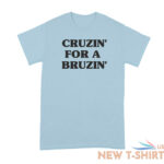 cruzin for a bruzin shirt kacey musgraves ted cruz shirt cruzin for a bruzin shirt white 9.jpg