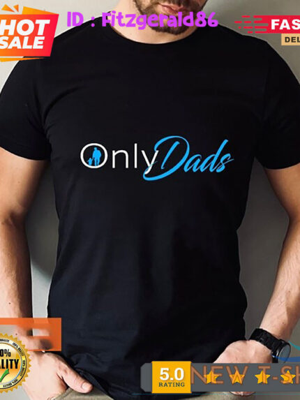 dad shirt only dads shirt gift for dad for fathers day dads tee only dads tee 0.jpg