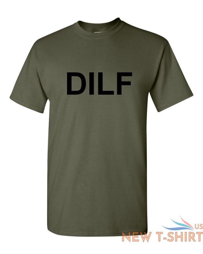 dilf shirt funny gift father dad husband humor fathers day grandpa christmas 3.jpg